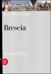 Brescia. Ediz. illustrata