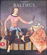 Omaggio a Balthus - Jean Leymarie, Solange de Turenne, Jean-Marie Tasset - Libro Skira 2002, Arte moderna. Cataloghi | Libraccio.it