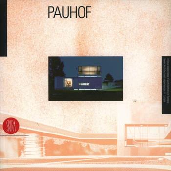 Pauhof. Architetture (1985-1996). Ediz. italiana e inglese  - Libro Skira 2002, Architettura | Libraccio.it