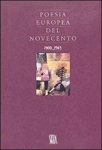Poesia europea del Novecento (1900-1945)  - Libro Skira 2002, Letteratura | Libraccio.it