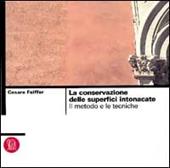 La conservazione delle superfici intonacate. Il metodo e le tecniche