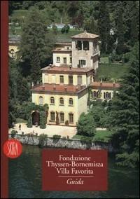 Fondazione Thyssen-Bornemisza. Villa favorita  - Libro Skira 1997, Musei e luoghi artistici | Libraccio.it