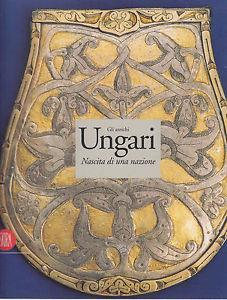 Gli antichi ungari. La nascita di una nazione - Ovidio Capitani, Istvan Fodor - Libro Skira 2002, Archeologia, arte primitiva e orientale | Libraccio.it