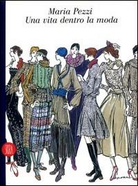 Maria Pezzi Missoni. Una vita per la moda - Guido Vergani - Libro Skira 2002, Moda e costume | Libraccio.it