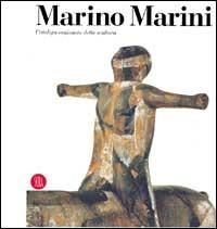 Marino Marini. Catalogo ragionato della scultura. Ediz. illustrata  - Libro Skira 2002, Archivi dell'arte moderna | Libraccio.it