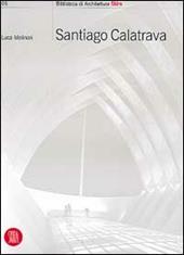 Santiago Calatrava. Works in progress. Ediz. italiana