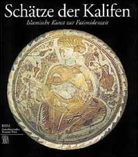 Schätze der Kalifen. Islamische kunst zur fatimidenzeit  - Libro Skira 1998, Archeologia, arte primitiva e orientale | Libraccio.it