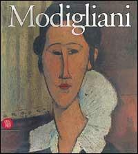 Amedeo Modigliani. Ediz. italiana  - Libro Skira 2002, Arte moderna. Cataloghi | Libraccio.it