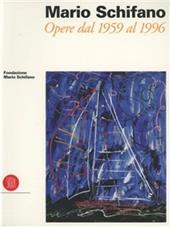 Mario Schifano. Opere dal 1959 al 1996