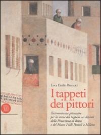 I tappeti dei pittori - Luca E. Brancati - Libro Skira 1999, Arte antica. Cataloghi | Libraccio.it
