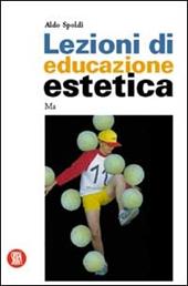 Lezioni di educazione estetica. Manuale per divenire artisti