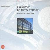 Gullichsen, Kairamo, Vormala