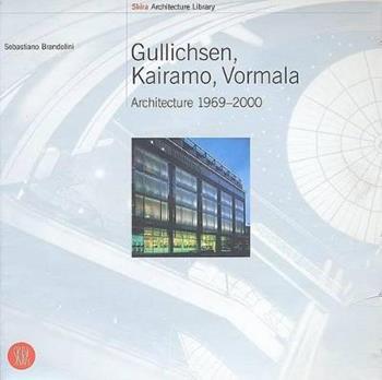 Gullichsen, Kairamo, Vormala - Sebastiano Brandolini - Libro Skira 2020 | Libraccio.it