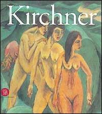 Ernst Ludwig Wirchner  - Libro Skira 2002, Arte moderna. Cataloghi | Libraccio.it