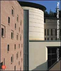 Piero Sartogo, Nathalie Grenon. Architettura  - Libro Skira 2002, Architettura. Monografie | Libraccio.it