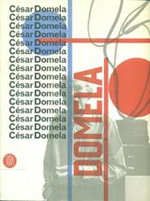 Cesar Domela. Ediz. italiana e inglese