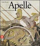 Apelle. La battaglia di Alessandro