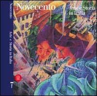 Novecento. Arte e storia in Italia - Maurizio Calvesi - Libro Skira 2002, Arte moderna. Cataloghi | Libraccio.it