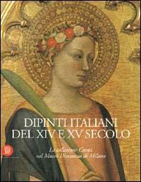 Dipinti italiani del XIV e XV secolo. La collezione Crespi nel Museo diocesano di Milano  - Libro Skira 2002, Collezioni | Libraccio.it