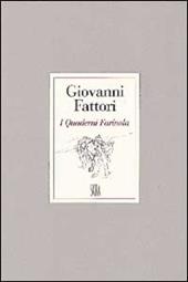 Giovanni Fattori. I quaderni Farinola. Ediz. illustrata
