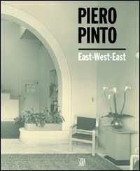 Piero Pinto. East West East - Gae Aulenti, Franca Sozzani, Gini Alhadeff - Libro Skira 2001, Design e arti applicate | Libraccio.it