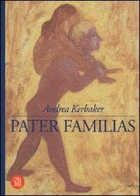 Pater familias - Andrea Kerbaker - Libro Skira 2002, Letteratura | Libraccio.it