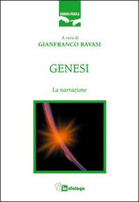 Genesi. La narrazione  - Libro In Dialogo 2006, Uomini e parola | Libraccio.it