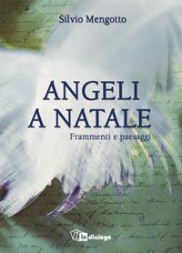 Angeli a Natale - Silvio Mengotto - Libro In Dialogo 2007 | Libraccio.it