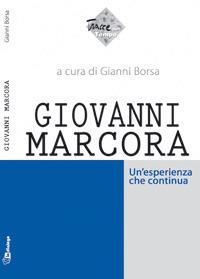 Giovanni Marcora. Un'esperienza che continua - Gianni Borsa, Gianni Mainini - Libro In Dialogo 2008, Tracce nel tempo | Libraccio.it