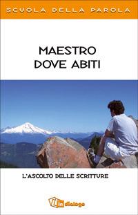 Maestro dove abiti  - Libro In Dialogo 2008 | Libraccio.it