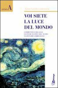 Voi siete la luce del mondo! Commento alle letture festive del nuovo lezionario ambrosiano. Anno A  - Libro In Dialogo 2010 | Libraccio.it