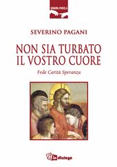 Non sia turbato il vostro cuore. Fede, carità, speranza