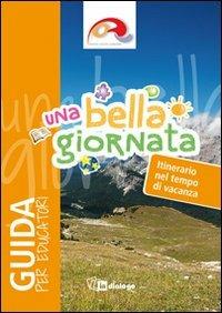 Una bella giornata. Guida per educatori  - Libro In Dialogo 2011 | Libraccio.it
