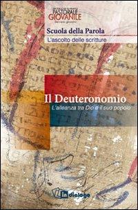 Il Deuteronomio. L'alleanza tra Dio e il suo popolo  - Libro In Dialogo 2013 | Libraccio.it
