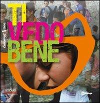 Ti vedo bene. Cammino per educatori 14enni  - Libro In Dialogo 2014 | Libraccio.it