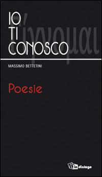 Io ti conosco - Massimo Bettetini - Libro In Dialogo 2014 | Libraccio.it