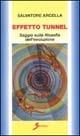 Effetto tunnel. Saggio sulla filosofia dell'evoluzione - Salvatore Arcella - Libro Sovera Edizioni 1997, Saggi | Libraccio.it