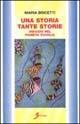 Una storia tante storie. Viaggio nel pianeta scuola - Maria Biscetti - Libro Sovera Edizioni 2000, Saggi | Libraccio.it