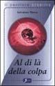 Al di là della colpa - Salvatore Merra - Libro Sovera Edizioni 2002, Pensiero creativo | Libraccio.it