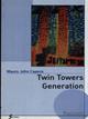 Twin Towers generation - Mauro J. Capece - Libro Sovera Edizioni 2003, La ricerca letteraria | Libraccio.it