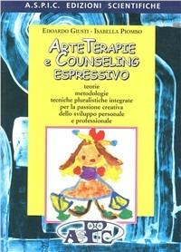 Arte, terapie e counseling espressivo - Edoardo Giusti - Libro Sovera Edizioni 2003 | Libraccio.it