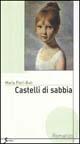 Castelli di sabbia - Maria Pieri Buti - Libro Sovera Edizioni 2003, La ricerca letteraria | Libraccio.it