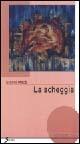La scheggia - Gianni Macè - Libro Sovera Edizioni 2004, La ricerca letteraria | Libraccio.it
