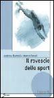 Il rovescio dello sport - Marco Sessi, Andrea Bartoli - Libro Sovera Edizioni 2004, La ricerca letteraria | Libraccio.it