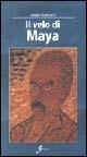 Il velo di Maya - Mirko Bettozzi - Libro Sovera Edizioni 2004, La fronda peneia | Libraccio.it
