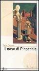 Il naso di Pinocchio - Carlo Capone - Libro Sovera Edizioni 2004, La ricerca letteraria | Libraccio.it