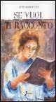 Se vuoi, ti racconto - Attilio Rocchi - Libro Sovera Edizioni 2004, La fronda peneia | Libraccio.it
