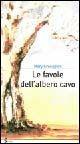 Le favole dell'albero cavo - M. Rita Verderosa - Libro Sovera Edizioni 2004, La ricerca letteraria | Libraccio.it
