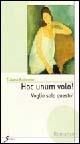 Hoc unum volo!-Voglio solo questo! - Tiziana Palombo - Libro Sovera Edizioni 2004, La ricerca letteraria | Libraccio.it