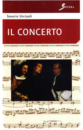 Il concerto - Saverio Urciuoli - Libro Sovera Edizioni 2006, Pensiero creativo | Libraccio.it